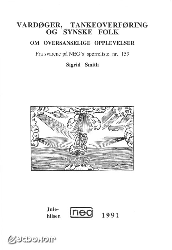 Брошюра 1991 года «Вардёгер, передача мыслей и экстрасенсы: о сверхчувственных переживаниях» с результатами анкетирования населения «Норвежским этнологическим обществом». Брошюра 1991 года «Вардёгер, передача мыслей и экстрасенсы: о сверхчувственных переживаниях» с результатами анкетирования населения «Норвежским этнологическим обществом».