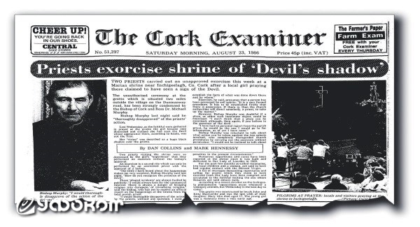 23 августа 1986 года газета «The Сork Examiner» сообщила, что священники «изгнали» замеченную девочкой «дьявольскую тень» из грота Девы Марии в Инчигиле, графство Корк.